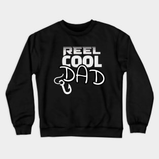 Reel Cool Dad Crewneck Sweatshirt